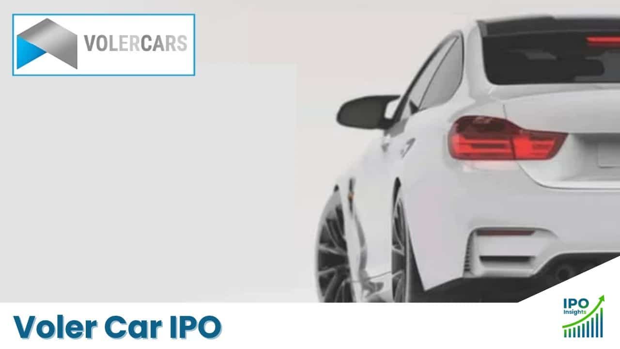 Voler Car IPO Dates, Price Band, Lot Size, Subscription & Review