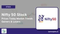 Nifty 50 Stock Prices Today – Market Trends, Gainers & Losers