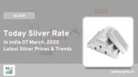 Today Silver Rate in India 07 March, 2025 - Latest Silver Prices & Trends