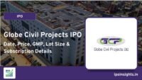 Globe Civil Projects IPO – Date, Price, GMP, Lot Size & Subscription Details