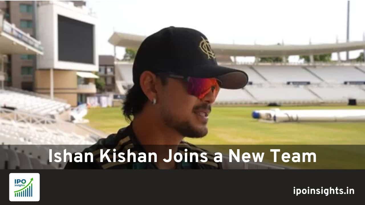 Ishan Kishan Joins a New Team What This Means for His Career