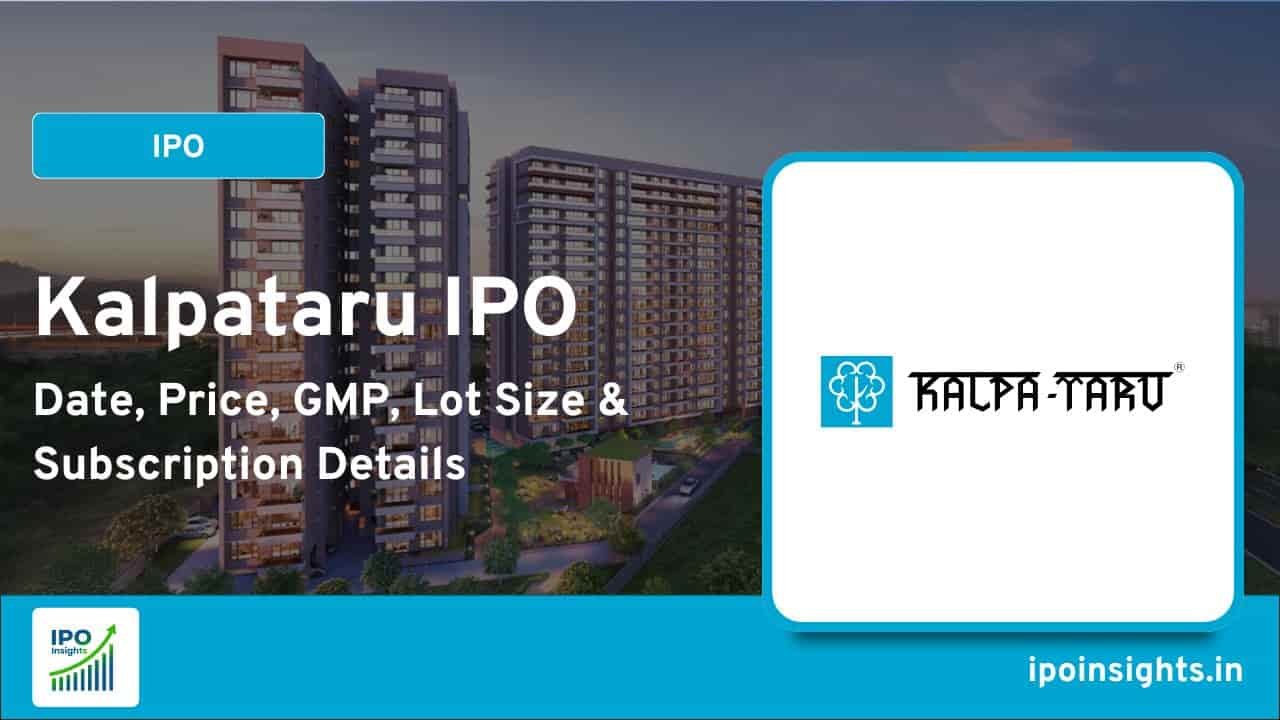 Kalpataru IPO Open Date, Price, Allotment & Listing Details