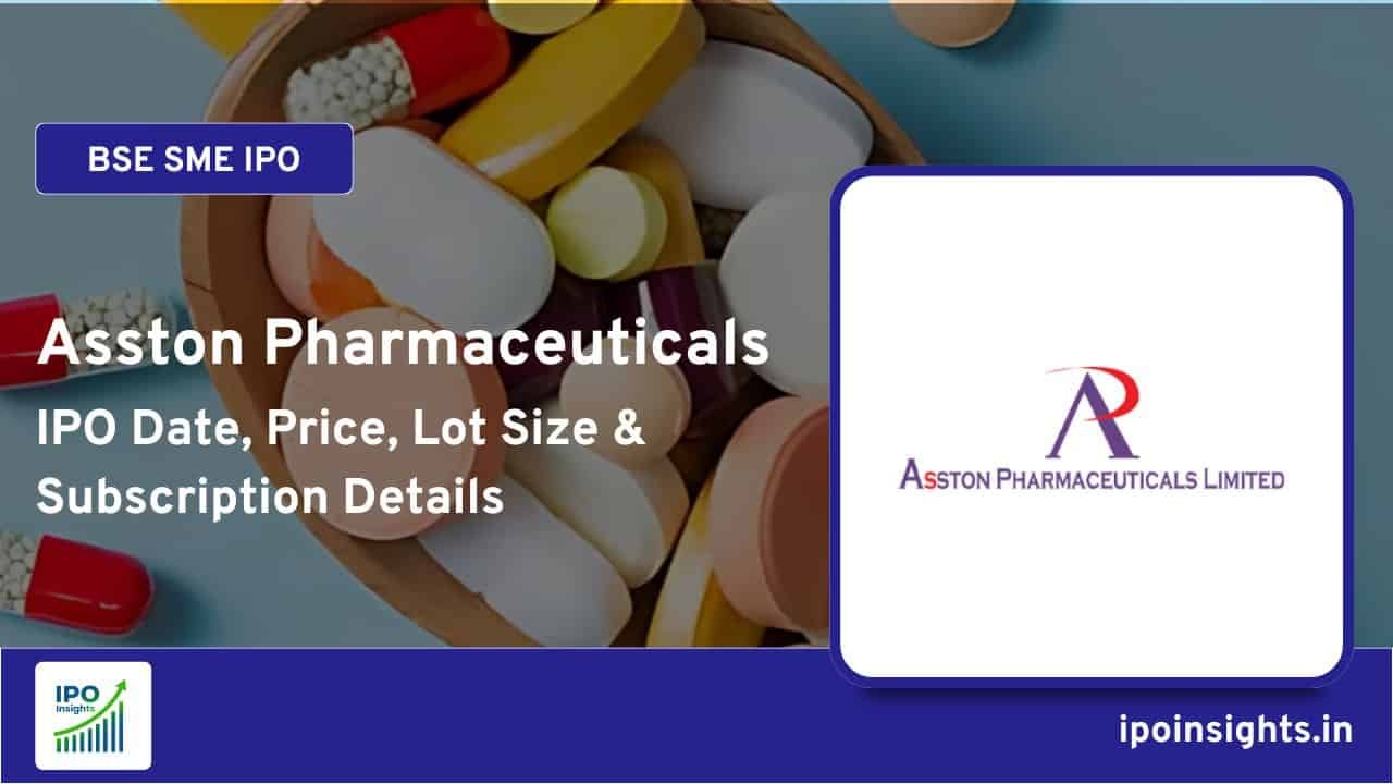Asston Pharmaceuticals IPO – Date, Price, Lot Size, Subscription Details