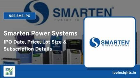 Smarten Power Systems IPO – Date, Price, Lot Size, Subscription Details