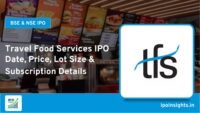 Travel Food Services IPO – Date, Price, Lot Size, Subscription Details