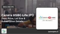 Canara HSBC Life IPO Date, Price, Lot Size, Subscription Details