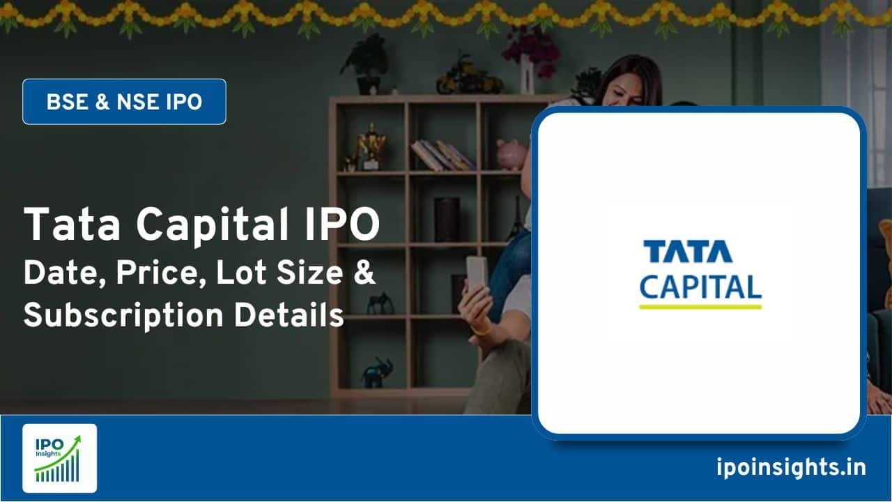 Tata Capital IPO Date, Price, Lot Size, Subscription Details
