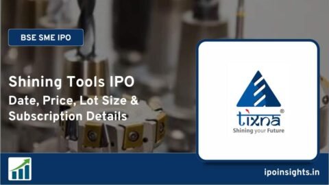 Shining Tools IPO Date, Price, Lot Size, Subscription Details
